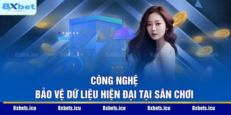 Công nghệ bảo vệ dữ liệu hiện đại tại sân chơi