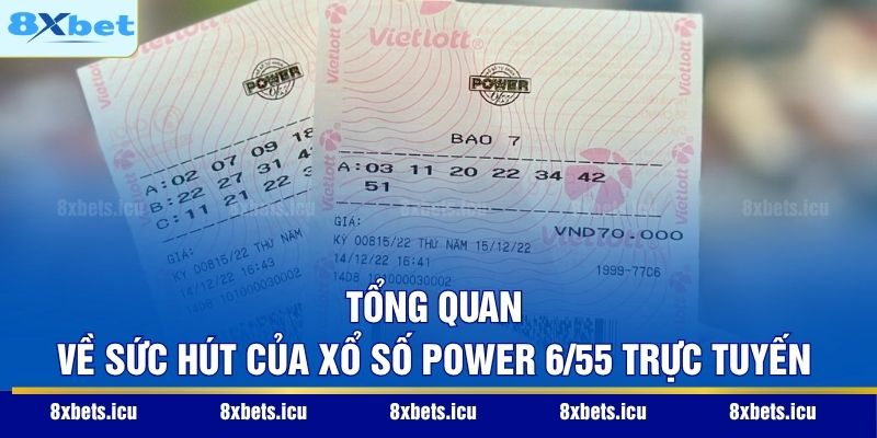 Tổng quan về sức hút của xổ số Power 6/55 trực tuyến